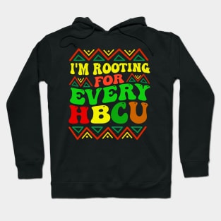 i'm rooting for every hbcu Hoodie